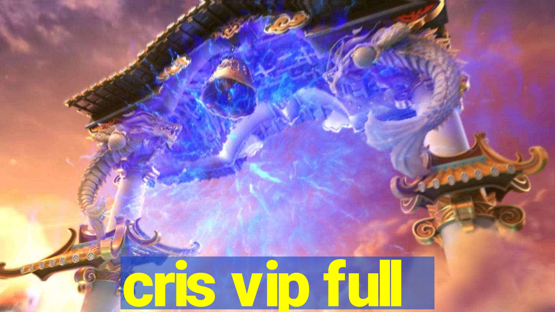 cris vip full